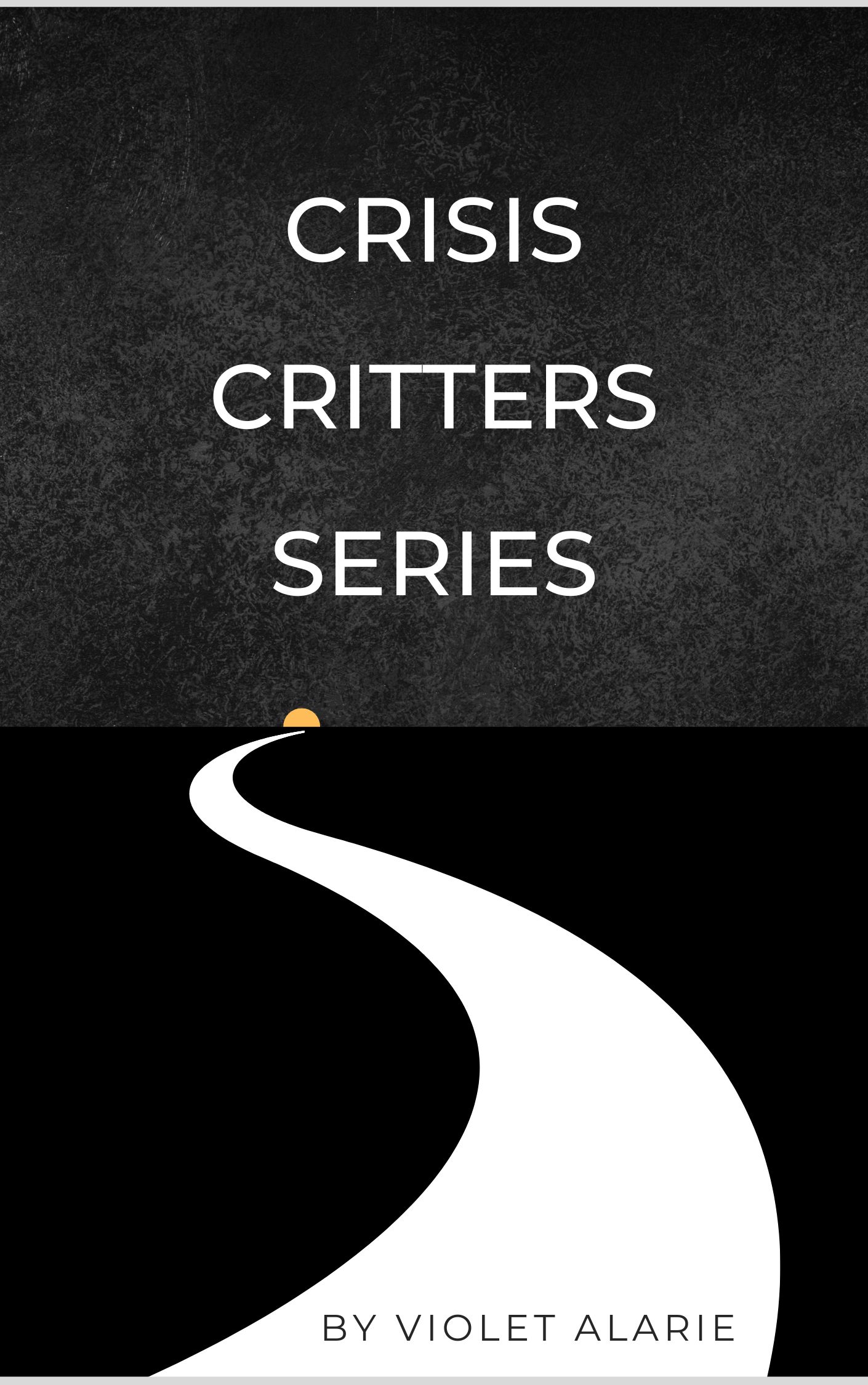 Crisis Critters Series